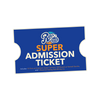 Super Admission Ticket
